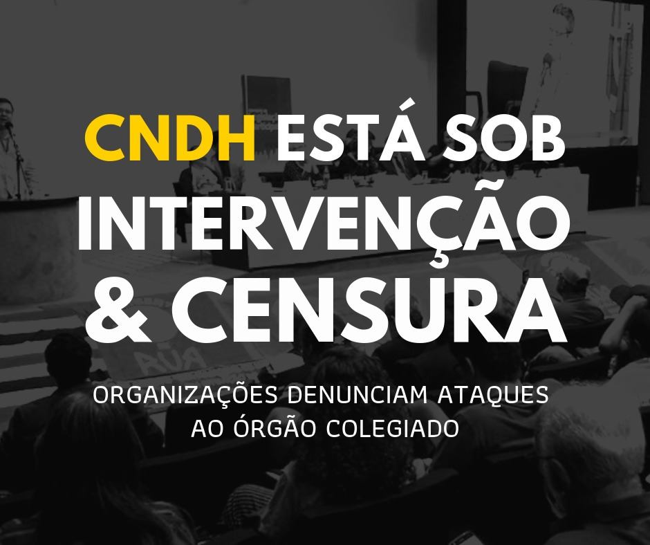 O Conselho Nacional dos Direitos Humanos está sob ataque