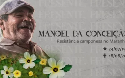 Manoel da Conceição voltou a ser semente, e sua luta continua frutificando