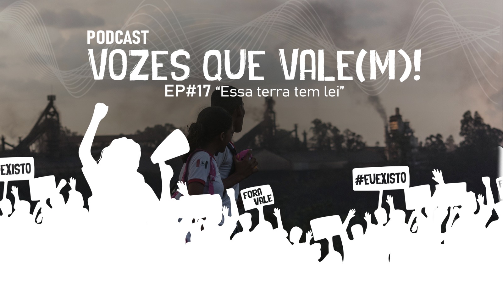 EP.17 Essa terra tem lei: PL 572 pode ser um reforço à luta contra violações de direitos humanos cometidas por mineradoras e outras empresas